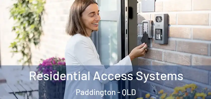 Residential Access Systems Paddington - QLD