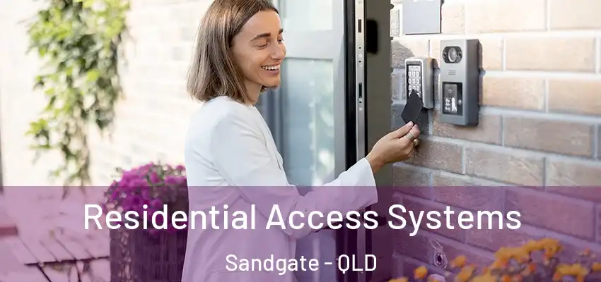  Residential Access Systems Sandgate - QLD