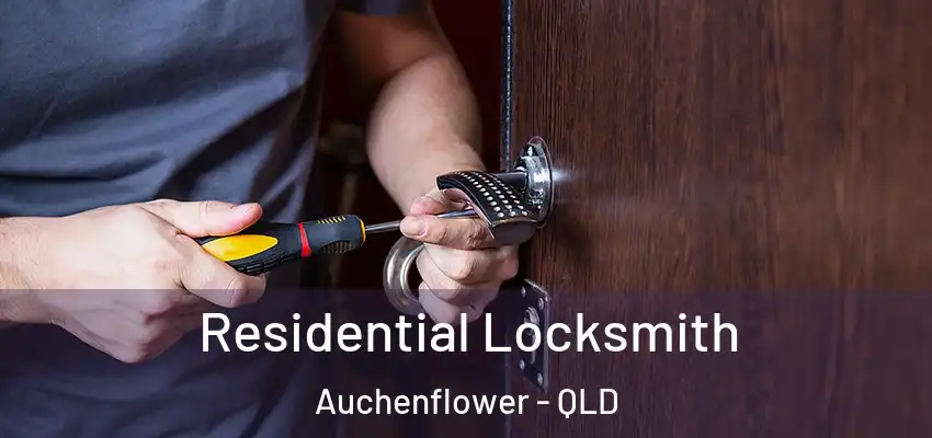 Residential Locksmith Auchenflower - QLD
