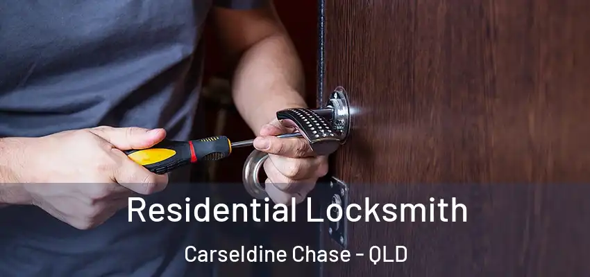 Residential Locksmith Carseldine Chase - QLD