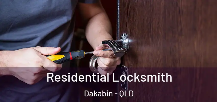 Residential Locksmith Dakabin - QLD