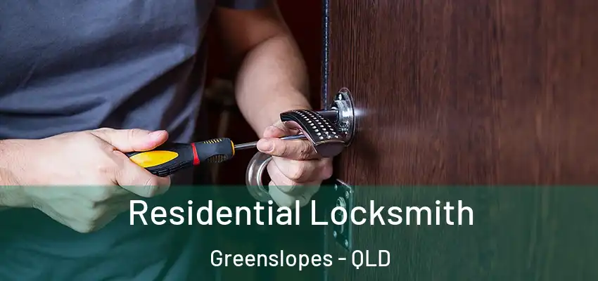 Residential Locksmith Greenslopes - QLD