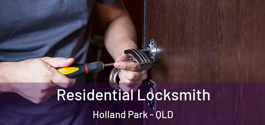 Residential Locksmith Holland Park - QLD