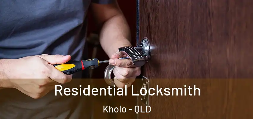  Residential Locksmith Kholo - QLD