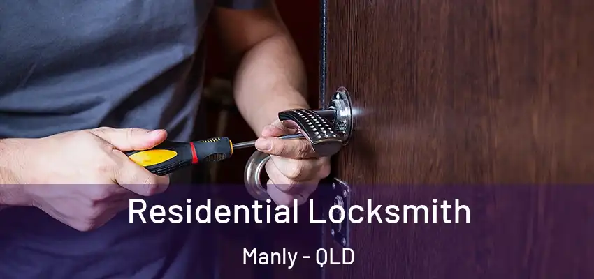  Residential Locksmith Manly - QLD