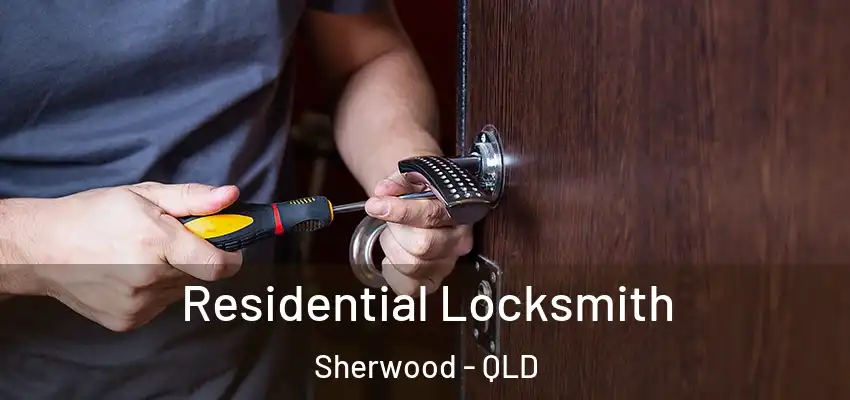  Residential Locksmith Sherwood - QLD