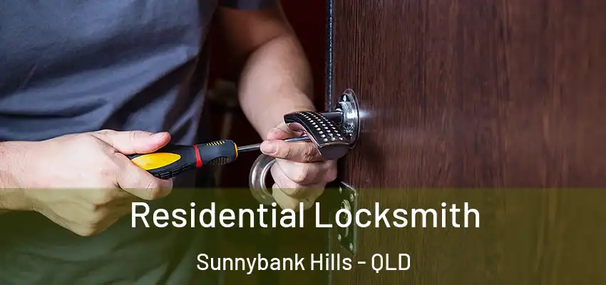 Residential Locksmith Sunnybank Hills - QLD