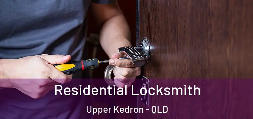  Residential Locksmith Upper Kedron - QLD