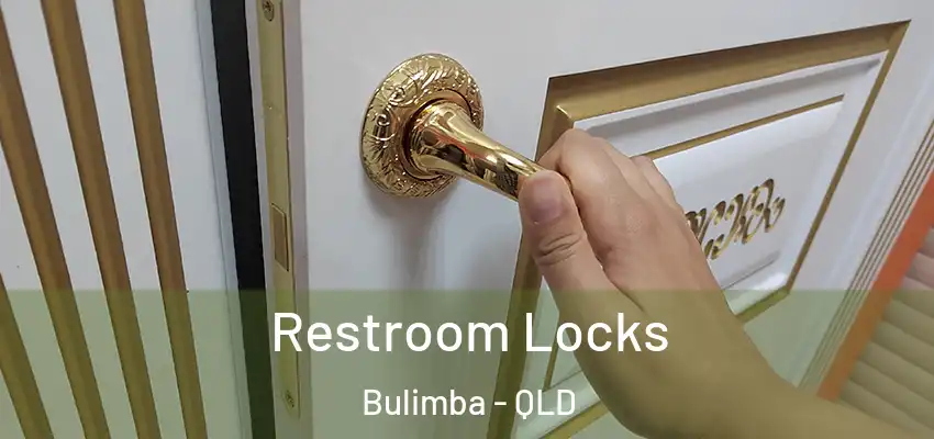 Restroom Locks Bulimba - QLD