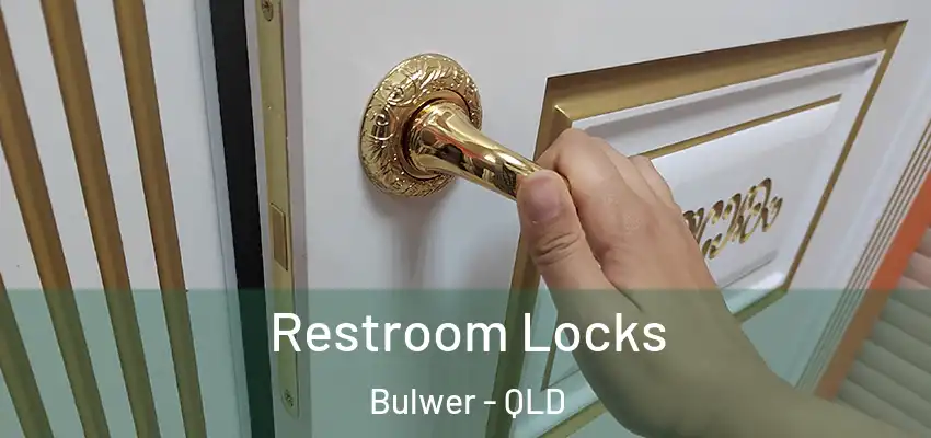 Restroom Locks Bulwer - QLD