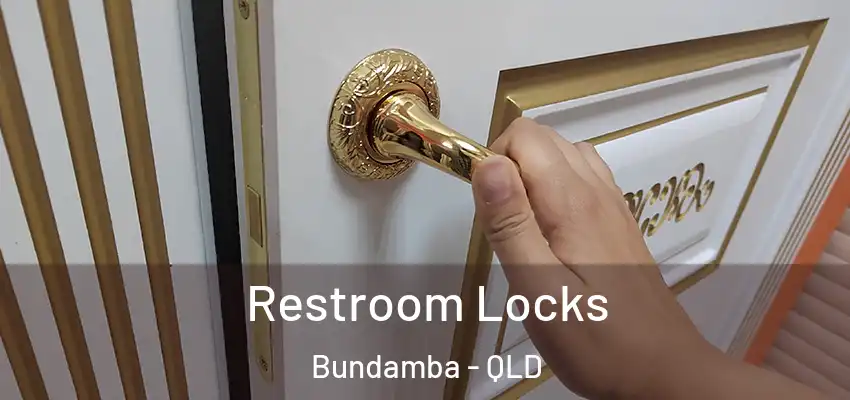  Restroom Locks Bundamba - QLD