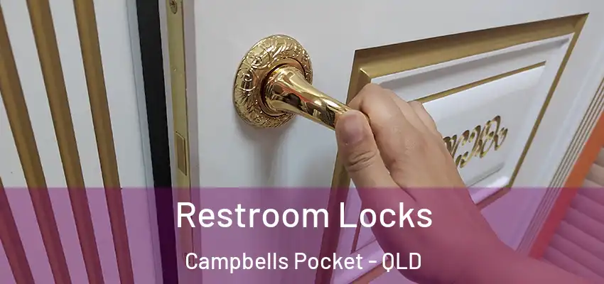 Restroom Locks Campbells Pocket - QLD
