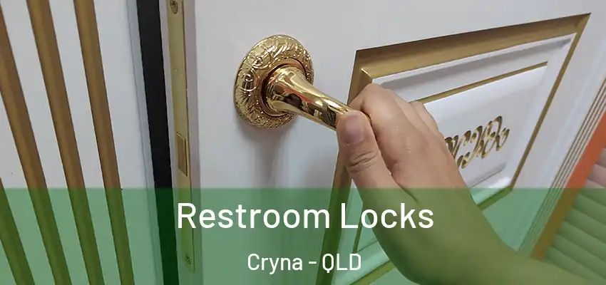 Restroom Locks Cryna - QLD