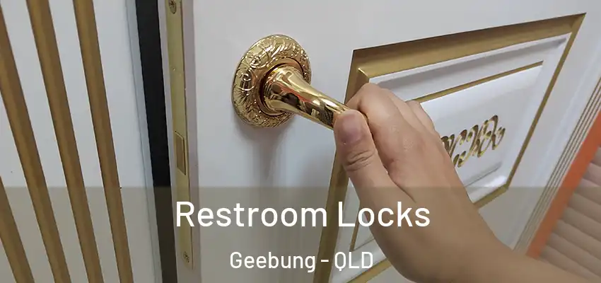  Restroom Locks Geebung - QLD