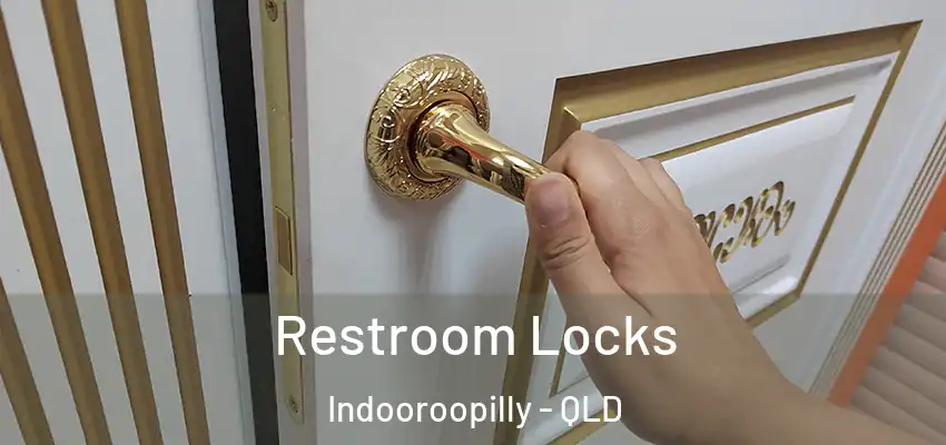 Restroom Locks Indooroopilly - QLD
