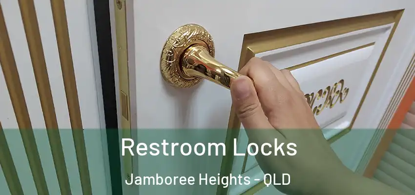 Restroom Locks Jamboree Heights - QLD