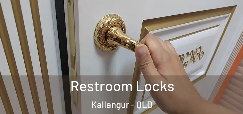 Restroom Locks Kallangur - QLD