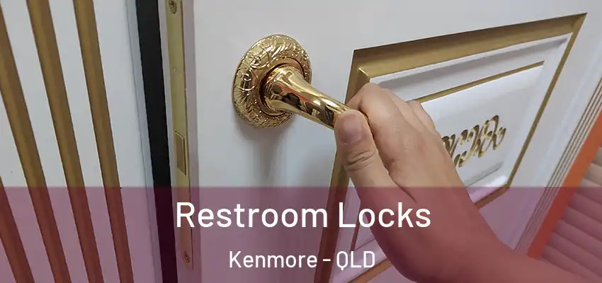 Restroom Locks Kenmore - QLD