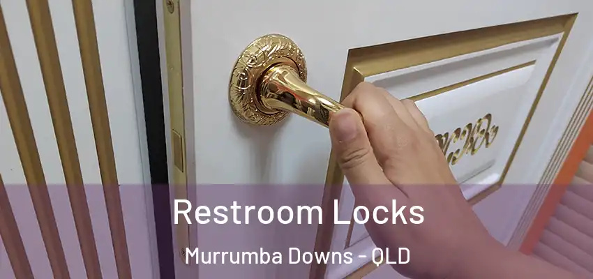  Restroom Locks Murrumba Downs - QLD