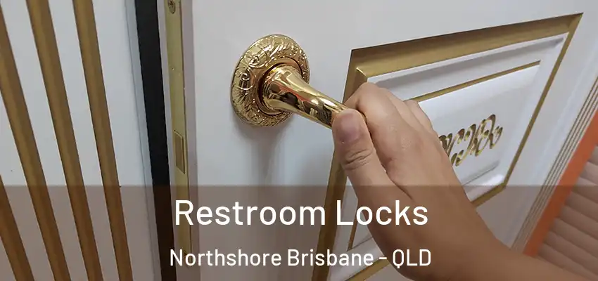  Restroom Locks Northshore Brisbane - QLD