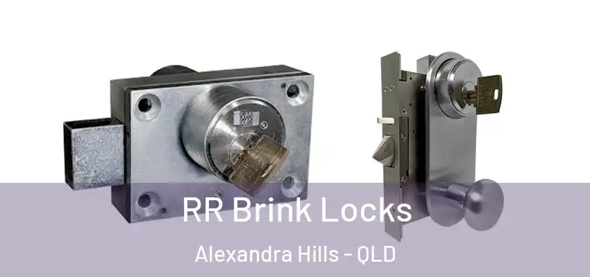 RR Brink Locks Alexandra Hills - QLD