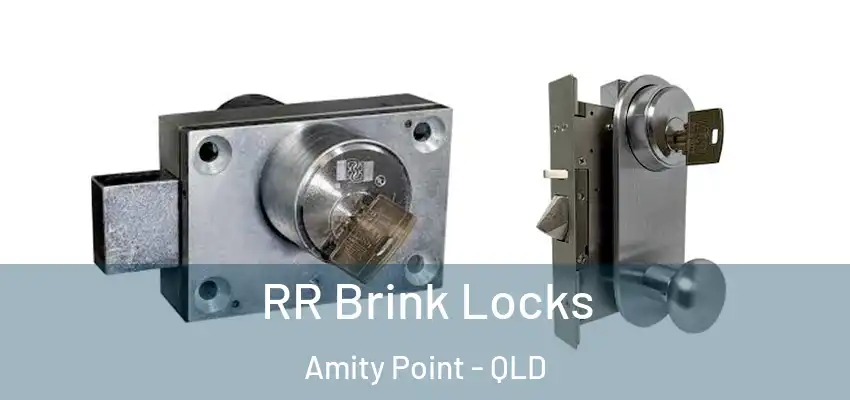  RR Brink Locks Amity Point - QLD
