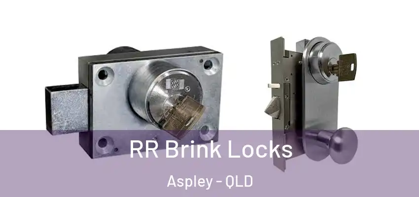  RR Brink Locks Aspley - QLD