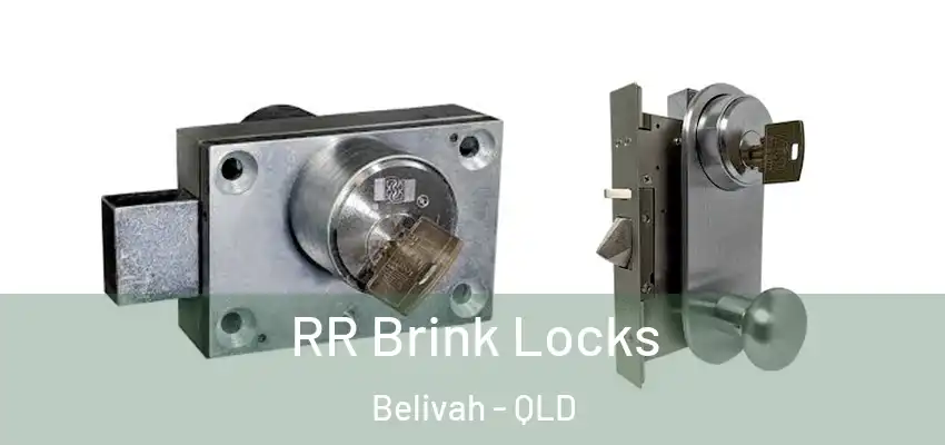 RR Brink Locks Belivah - QLD