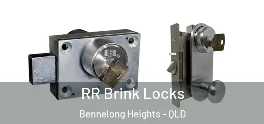  RR Brink Locks Bennelong Heights - QLD