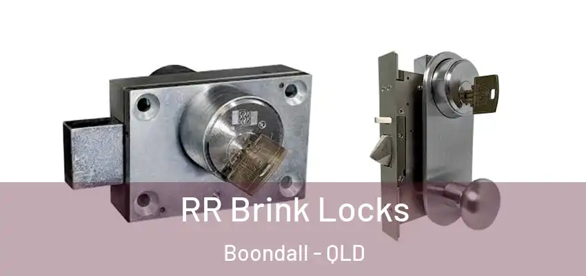  RR Brink Locks Boondall - QLD