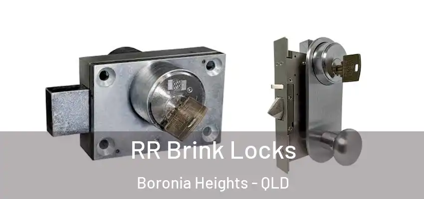 RR Brink Locks Boronia Heights - QLD