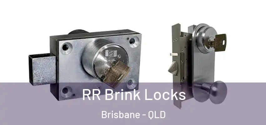 RR Brink Locks Brisbane - QLD