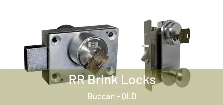 RR Brink Locks Buccan - QLD