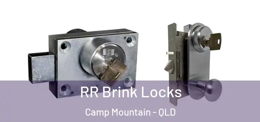  RR Brink Locks Camp Mountain - QLD