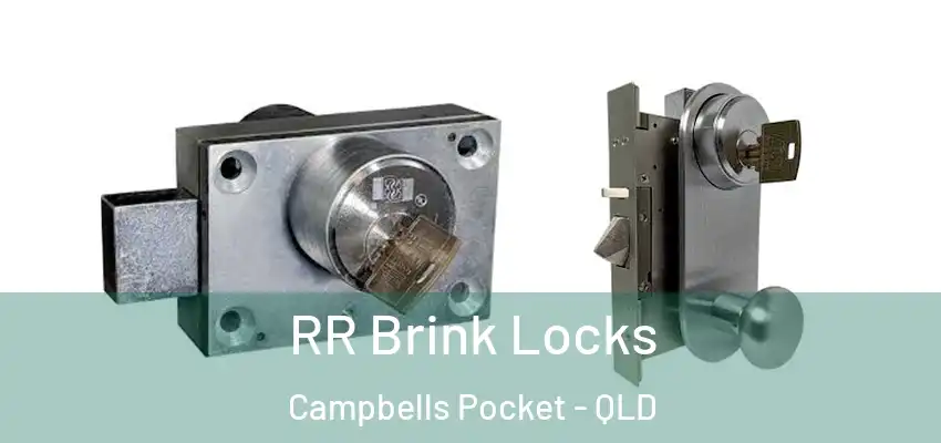 RR Brink Locks Campbells Pocket - QLD