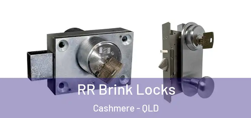 RR Brink Locks Cashmere - QLD