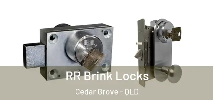 RR Brink Locks Cedar Grove - QLD