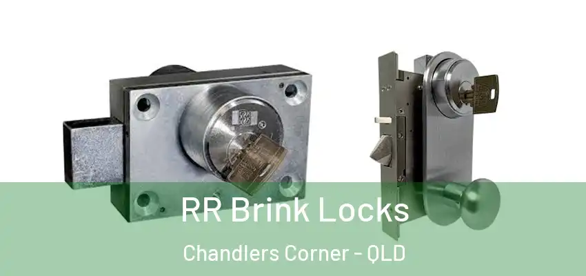  RR Brink Locks Chandlers Corner - QLD