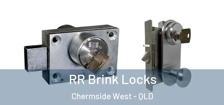  RR Brink Locks Chermside West - QLD