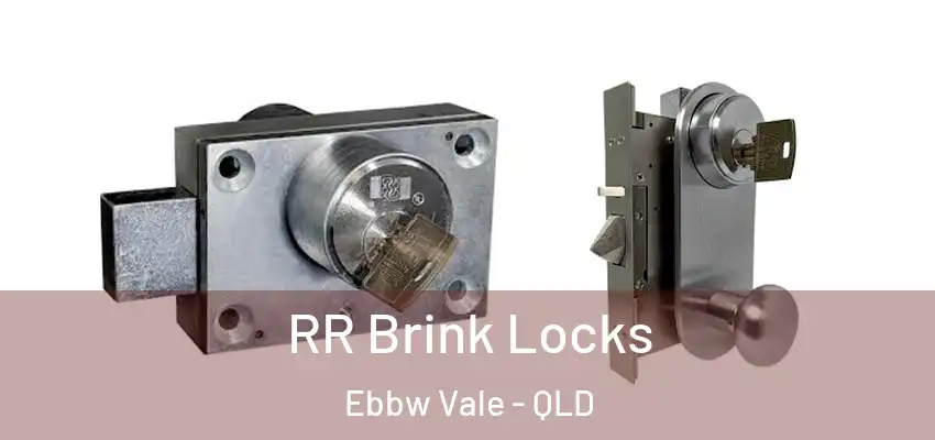 RR Brink Locks Ebbw Vale - QLD