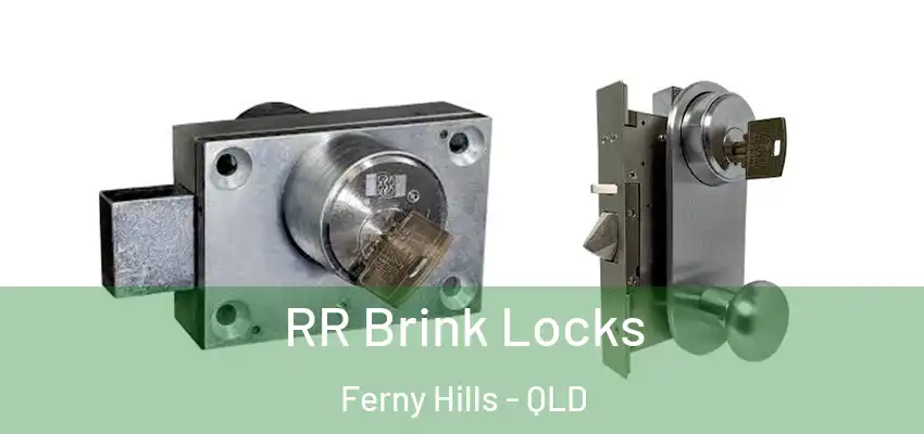 RR Brink Locks Ferny Hills - QLD