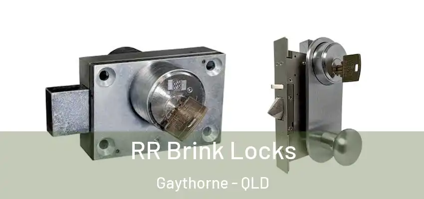  RR Brink Locks Gaythorne - QLD