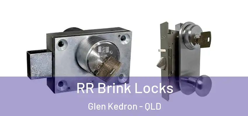 RR Brink Locks Glen Kedron - QLD