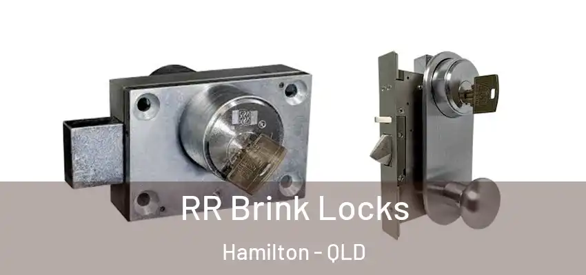RR Brink Locks Hamilton - QLD