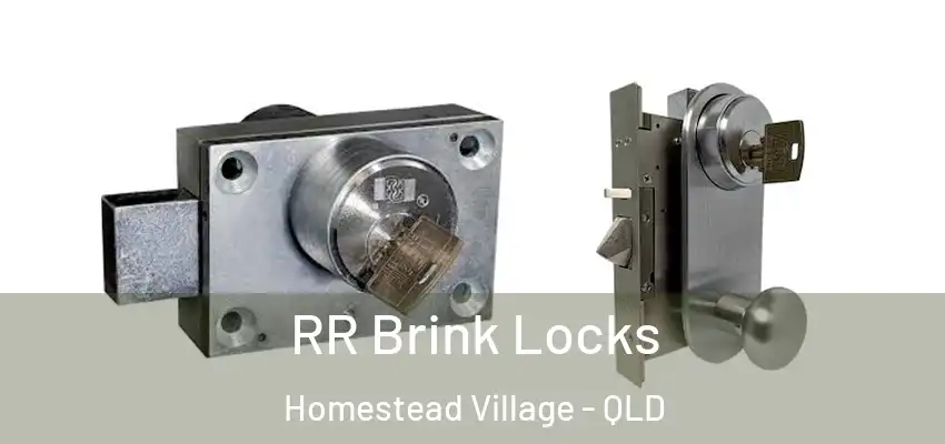 RR Brink Locks Homestead Village - QLD