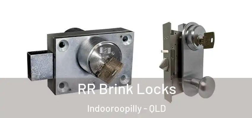 RR Brink Locks Indooroopilly - QLD