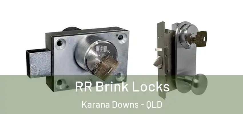  RR Brink Locks Karana Downs - QLD