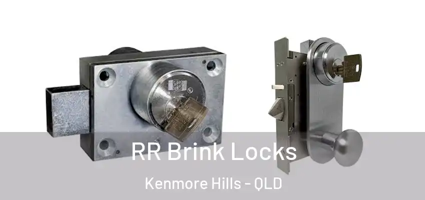 RR Brink Locks Kenmore Hills - QLD