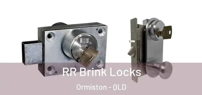 RR Brink Locks Ormiston - QLD