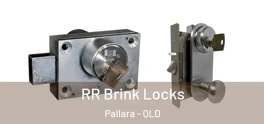  RR Brink Locks Pallara - QLD